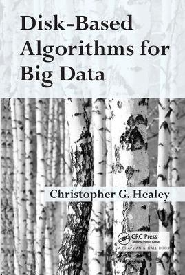 Disk-Based Algorithms for Big Data - Christopher Healey