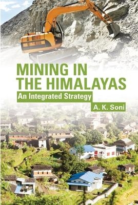 Mining in the Himalayas - A.K. Soni