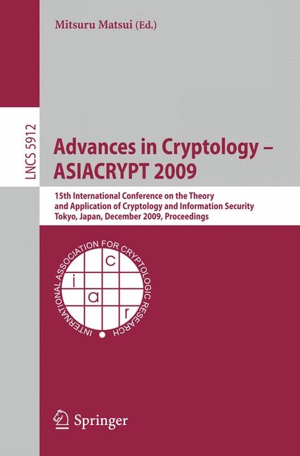 Advances in Cryptology - ASIACRYPT 2009 - 