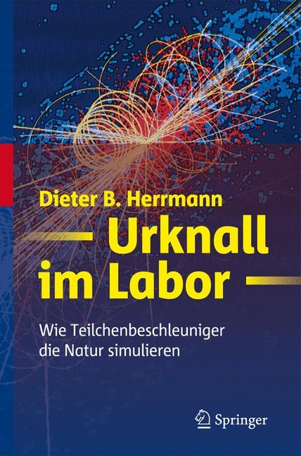Urknall im Labor - Dieter B. Herrmann