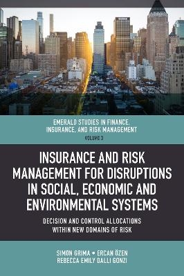 Insurance and Risk Management for Disruptions in Social, Economic and Environmental Systems - 