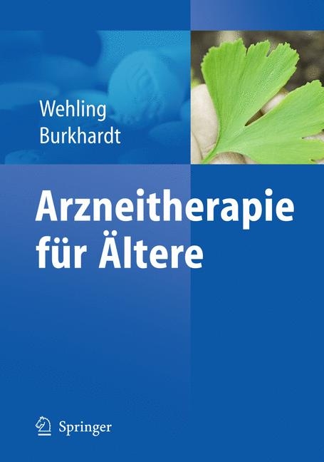 Arzneitherapie für Ältere - Martin Wehling, Heinrich Burkhardt