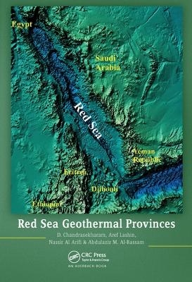Red Sea Geothermal Provinces - D. Chandrasekharam, Aref Lashin, Nassir Al Arifi, Abdulaziz M Al-Bassam
