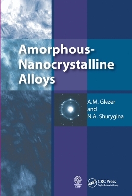 Amorphous-Nanocrystalline Alloys - A.M. Glezer, N.A. Shurygina