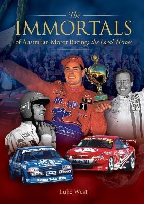 Immortals of Australian Motor Racing - Luke West