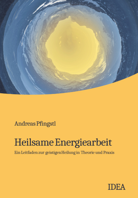 Heilsame Energiearbeit - Andreas Pfingstl