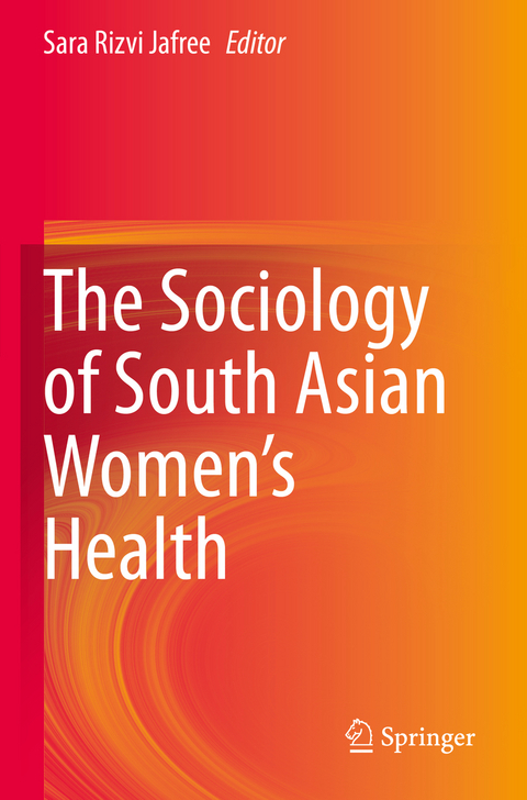 The Sociology of South Asian Women’s Health - 