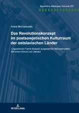 Das Revolutionskonzept im postsowjetischen Kulturraum der ostslavischen Länder - Anna Michailowski