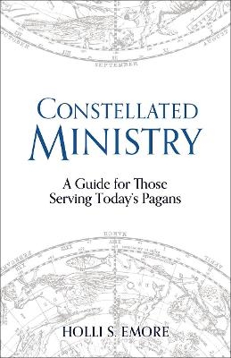 Constellated Ministry - Holli S Emore