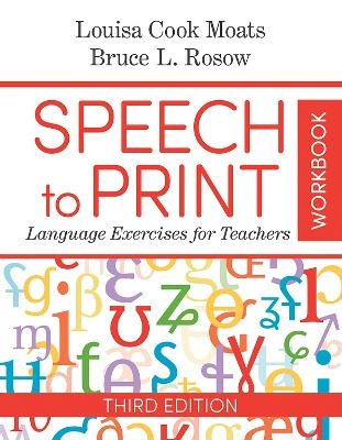 Speech to Print Workbook - Louisa Cook Moats, BRUCE ROSOW