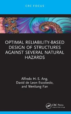 Optimal Reliability-Based Design of Structures Against Several Natural Hazards - Alfredo Hua-Sing Ang