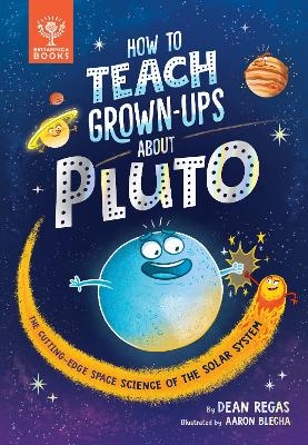 How to Teach Grown-Ups About Pluto - Dean Regas