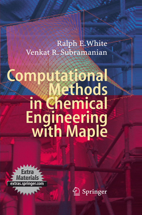 Computational Methods in Chemical Engineering with Maple -  Ralph E. White,  Venkat R. Subramanian