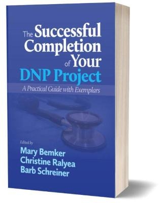 The Successful Completion of Your DNP Project - 