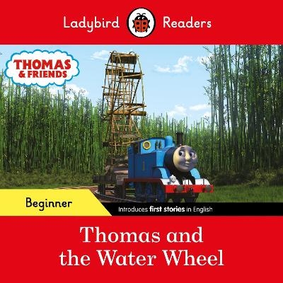 Ladybird Readers Beginner Level - Thomas the Tank Engine - Thomas and the Water Wheel (ELT Graded Reader) -  Ladybird,  Thomas the Tank Engine