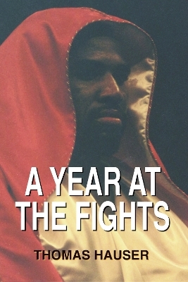 A Year at the Fights - Thomas Hauser