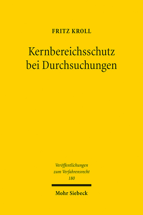 Kernbereichsschutz bei Durchsuchungen - Fritz Kroll