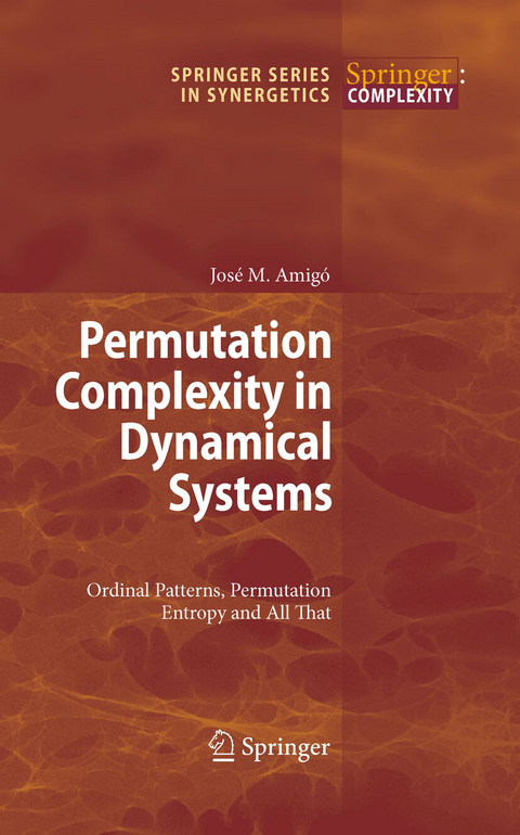 Permutation Complexity in Dynamical Systems - José Amigó