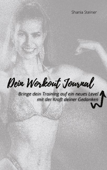 Dein Workout Journal - Shania Steiner
