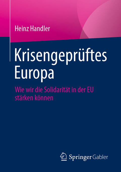 Krisengeprüftes Europa - Heinz Handler