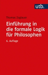 Einführung in die formale Logik für Philosophen - Thomas Zoglauer