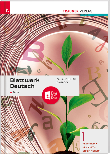 Blattwerk Deutsch - Texte, I HLW/HLM/HLK/HLT/BAFEP/BASOP + TRAUNER-DigiBox - Johannes Gaisböck, Iris Pallauf-Hiller