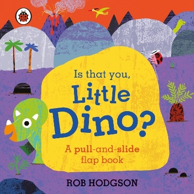Is That You, Little Dino? -  Ladybird