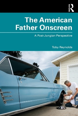 The American Father Onscreen - Toby Reynolds