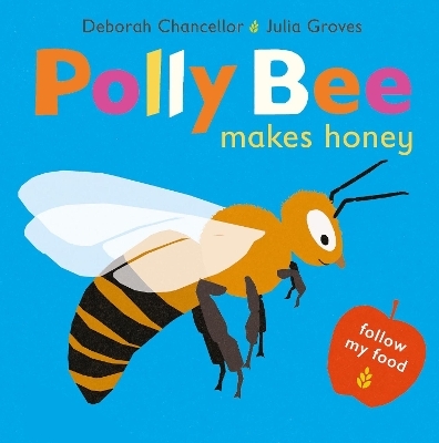 Polly Bee Makes Honey - Deborah Chancellor