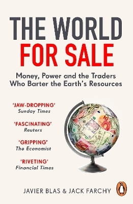 The World for Sale - Javier Blas, Jack Farchy