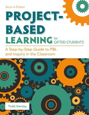 Project-Based Learning for Gifted Students - Todd Stanley