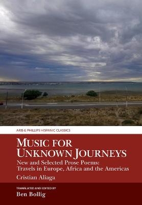 Music for Unknown Journeys by Cristian Aliaga - Ben Bollig