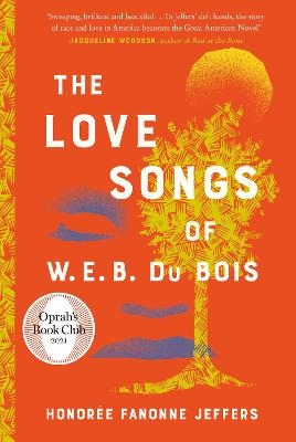 The Love Songs of W.E.B. Du Bois - Honorée Fanonne Jeffers