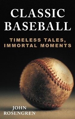 Classic Baseball - John Rosengren