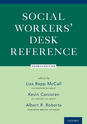 Social Workers' Desk Reference - Lisa Rapp-McCall, Al Roberts, Kevin Corcoran