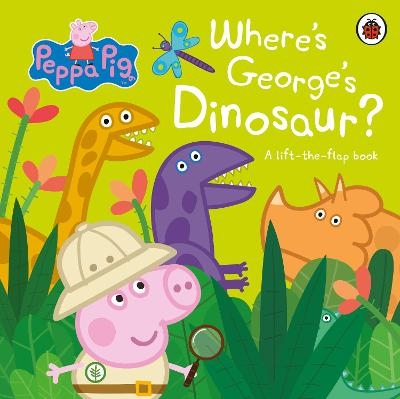Peppa Pig: Where's George's Dinosaur?: A Lift The Flap Book -  Peppa Pig