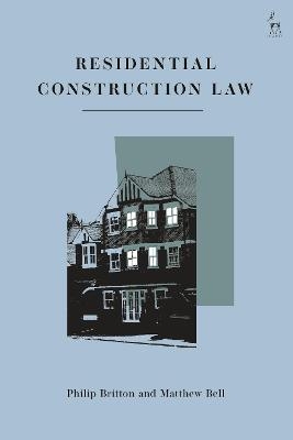 Residential Construction Law - Philip Britton, Matthew Bell, Deirdre Ní Fhloinn, Kim Vernau
