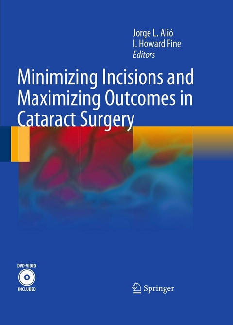 Minimizing Incisions and Maximizing Outcomes in Cataract Surgery - 