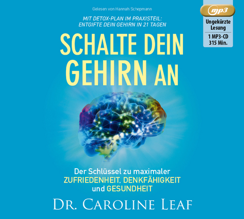 Schalte dein Gehirn an - Dr. Caroline Leaf