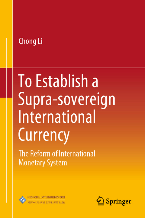 To Establish a Supra-sovereign International Currency - Chong Li