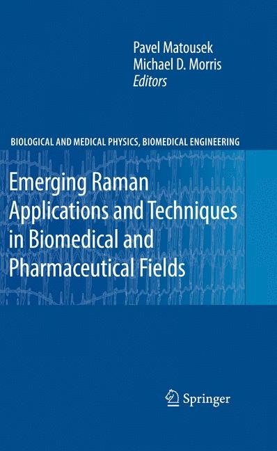 Emerging Raman Applications and Techniques in Biomedical and Pharmaceutical Fields - 