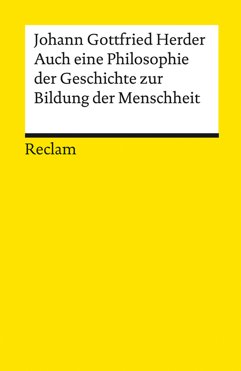 Auch eine Philosophie der Geschichte zur Bildung der Menschheit - Johann Gottfried Herder