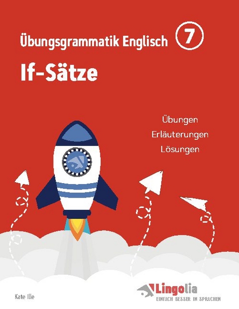 Lingolia Übungsgrammatik Englisch Teil 7 - Kate Ille