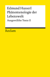 Phänomenologie der Lebenswelt. Ausgewählte Texte II - Edmund Husserl