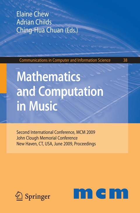 Mathematics and Computation in Music -  Elaine Chew,  Adrian Childs,  Ching-Hua Chuan