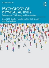 Psychology of Physical Activity - Biddle, Stuart; Mutrie, Nanette; Gorely, Trish; Faulkner, Guy