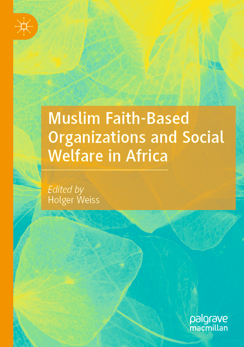 Muslim Faith-Based Organizations and Social Welfare in Africa - 