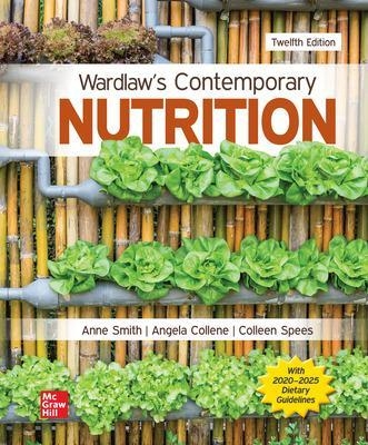 Wardlaw's Contemporary Nutrition - Anne Smith, Angela Collene, Colleen Spees