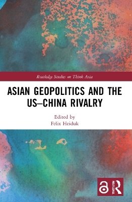 Asian Geopolitics and the US–China Rivalry - 