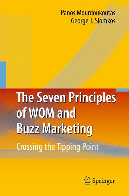The Seven Principles of WOM and Buzz Marketing - Panos Mourdoukoutas, George J. Siomkos